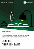 Genial, aber einsam? Die Inszenierung von Mathematikerfiguren in der deutschen Gegenwartsliteratur