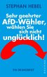 Sehr geehrter AfD-Wähler, wählen Sie... - Bild 1