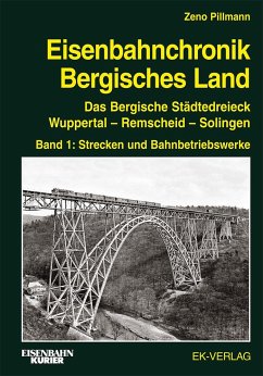 Eisenbahnchronik Bergisches Land - Band 1 - Pillmann, Zeno