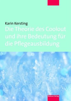Die Theorie des Coolout und ihre Bedeutung für die Pflegeausbildung (eBook, PDF) - Kersting, Karin