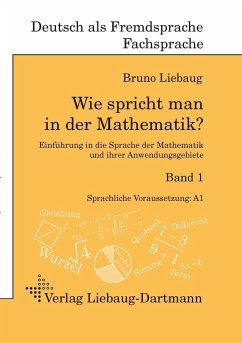 Wie spricht man in der Mathematik? Bd. 1 - Liebaug, Bruno