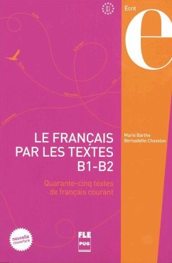 Le Français par les textes B1-B2. Kursbuch - Barthe, Marie;Chovelon, Bernadette