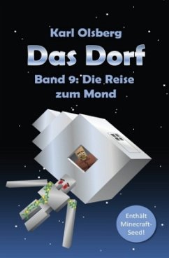 Die Reise zum Mond / Das Dorf Bd.9 - Olsberg, Karl