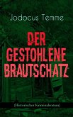 Der gestohlene Brautschatz (Historischer Kriminalroman) (eBook, ePUB)