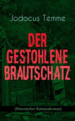 Der gestohlene Brautschatz (Historischer Kriminalroman) (eBook, ePUB) - Temme, Jodocus