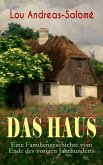 Das Haus - Eine Familiengeschichte vom Ende des vorigen Jahrhunderts (eBook, ePUB)