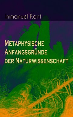 Metaphysische Anfangsgründe der Naturwissenschaft (eBook, ePUB) - Kant, Immanuel