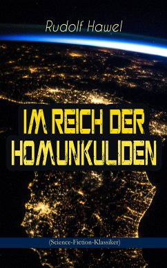 Im Reich der Homunkuliden (Science-Fiction-Klassiker) (eBook, ePUB) - Hawel, Rudolf