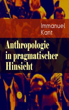 Anthropologie in pragmatischer Hinsicht (eBook, ePUB) - Kant, Immanuel