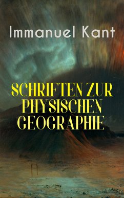 Immanuel Kant: Schriften Zur physischen Geographie (eBook, ePUB) - Kant, Immanuel