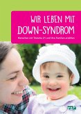 Wir leben mit Down-Syndrom (eBook, ePUB)