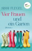 Vier Frauen und ein Garten / Geheimnisse der Sommerfrauen Bd.4 (eBook, ePUB)