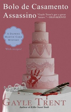 Bolo de Casamento Assassino (eBook, ePUB) - Trent, Gayle