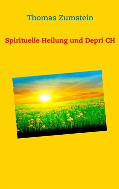 Spiritulle Heilung und Depri CH (eBook, ePUB)
