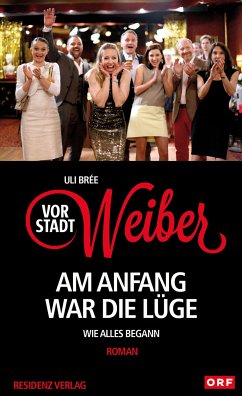 Vorstadtweiber - Am Anfang war die Lüge (eBook, ePUB) - Brée, Uli