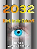 2032 .. Blick in die Zukunft... (eBook, ePUB)