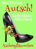 Autsch! SadoMasoMärchen (eBook, ePUB)