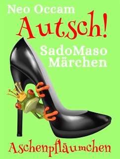 Autsch! SadoMasoMärchen (eBook, ePUB) - Occam, Neo