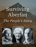 Surviving Aberfan: The People's Story (eBook, ePUB)