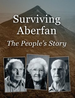 Surviving Aberfan: The People's Story (eBook, ePUB) - Elliott, Sue; Humphries, Steve