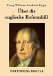 Über die englische Reformbill (eBook,... - Bild 1