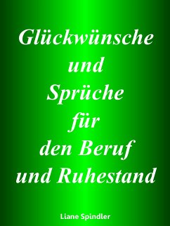 Glückwünsche und Sprüche für den Beruf und Ruhestand (eBook, ePUB)