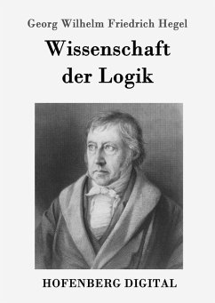 Wissenschaft der Logik (eBook, ePUB) - Hegel, Georg Wilhelm Friedrich
