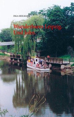 Wunderbares Leipzig. Und John. (eBook, ePUB) - Heilmann, Inga
