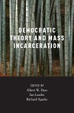 Democratic Theory and Mass Incarceration (eBook, ePUB)