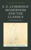 E. E. Cummings' Modernism and the Classics (eBook, ePUB) E. E. Cummings' Modernism and the Classics (eBook, ePUB)