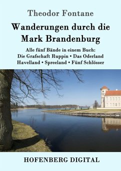 Wanderungen durch die Mark Brandenburg (eBook, ePUB) - Fontane, Theodor