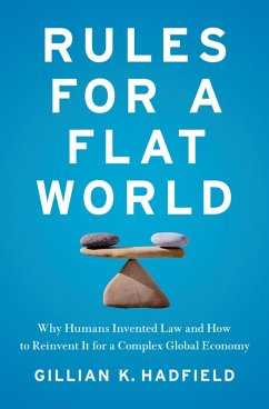 Rules for a Flat World (eBook, ePUB) - Hadfield, Gillian K