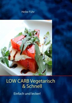 Low Carb vegetarisch & schnell (eBook, ePUB) - Führ, Heike