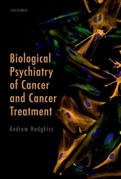 Biological Psychiatry of Cancer and Cancer Treatment (eBook, ePUB) - Hodgkiss, Andrew