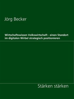 Cover Wirtschaftswissen Volkswirtschaft - einen Standort im digitalen Wirbel strategisch positionieren (eBook, ePUB)