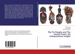 The Tiv People and The Jewish Praxis: An Interpretative Insight