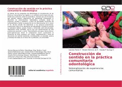 Construcción de sentido en la práctica comunitaria odontológica - Pardo H, Ivanoba;Bermeo de R, Myriam;Quiroga V, Claudia P