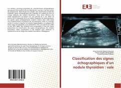 Classification des signes échographiques d¿un nodule thyroïdien: vale - Rakotomananjo, Aina Herivala;Razanakoto, Franck Angelo;Rakoto, Fanomezantsoa