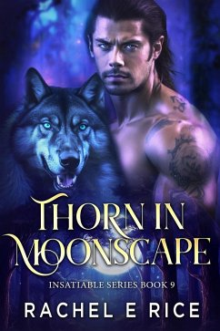 Thorn in Moonscape (Insatiable Werewolf Series, #9) (eBook, ePUB) - Rice, Rachel E