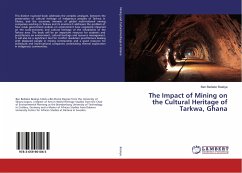 The Impact of Mining on the Cultural Heritage of Tarkwa, Ghana - Boakye, Ben Bediako