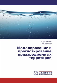 Modelirovanie i prognozirovanie priajerodromnyh territorij - Maslov, Vadim;Dzjubenko, Oleg