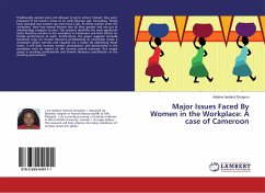 Major Issues Faced By Women in the Workplace: A case of Cameroon