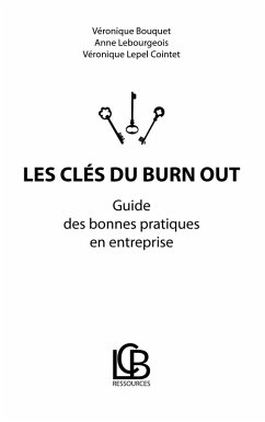 Les clés du burn out (eBook, ePUB) - Bouquet, Véronique; Lebourgeois, Anne; Lepel Cointet, Véronique