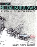 I Am Hilda Burrows: A Story of the Halifax Explosion (eBook, ePUB)