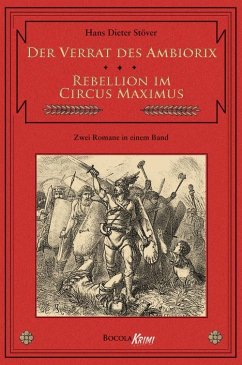 Der Verrat des Ambiorix / Rebellion im Circus Maximus (eBook, ePUB) - Stöver, Hans D.