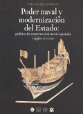 Poder naval y modernización del Estado (eBook, ePUB) Poder naval y modernización del Estado (eBook, ePUB)