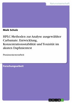 HPLC-Methoden zur Analyse ausgewählter Carbamate. Entwicklung, Konzentrationsstabilität und Toxizität im akuten Daphnientest (eBook, PDF)