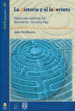 La historia y el laberinto (eBook, ePUB) - Rico Moreno, Javier