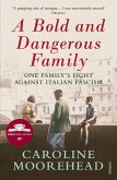 A Bold and Dangerous Family (eBook, ePUB)