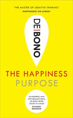 The Happiness Purpose (eBook, ePUB) - de Bono, Edward